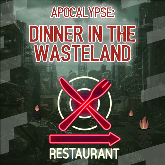 Apocalypse - Dinner in the Wasteland: 29.07.2024 - 02.08.2024