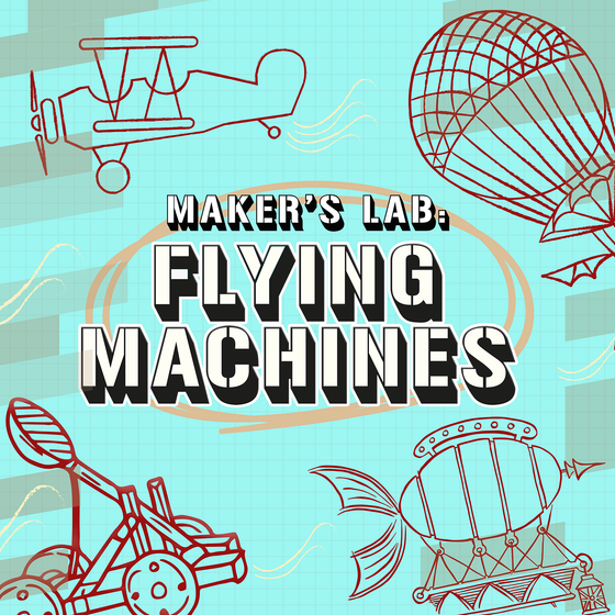 Makers Lab - Flying Machines:  22.07.2024 - 26.07.2024