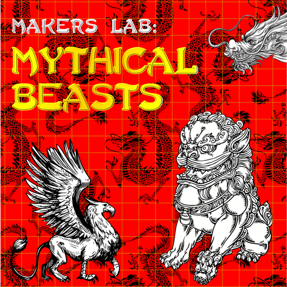 Makers Lab - Mythical Beasts: 29.07.2024 - 02.08.2024