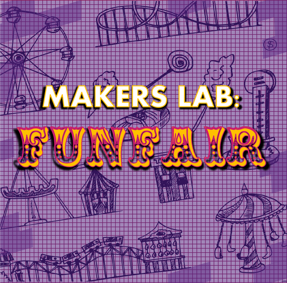 Makers Lab - Funfair: 08.07.2024 - 12.07.2024